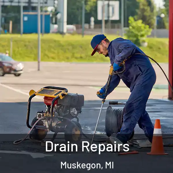  Drain Repairs Muskegon, MI