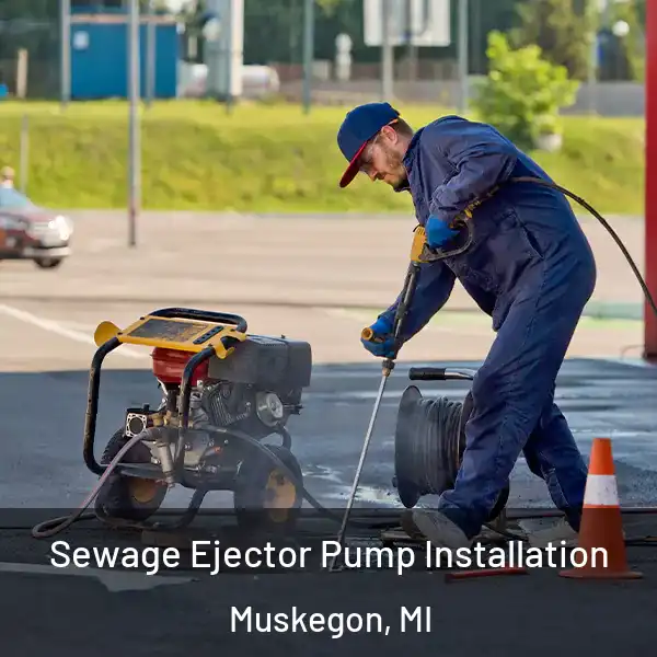  Sewage Ejector Pump Installation Muskegon, MI