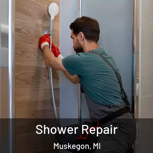  Shower Repair Muskegon, MI